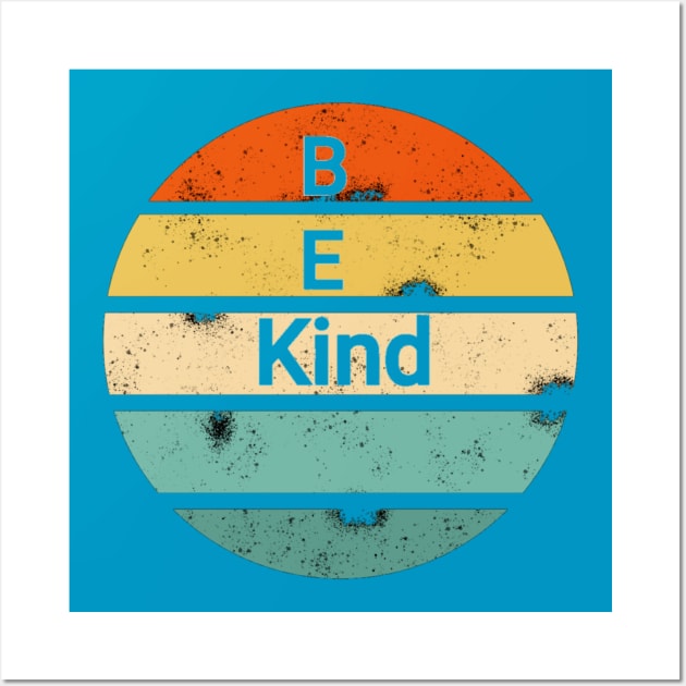 Be kind Wall Art by FouadBelbachir46